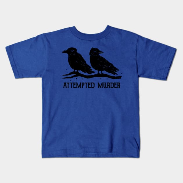 Attempted Murder Kids T-Shirt by TWISTED home of design